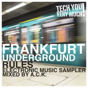 Frankfurt Underground Rules (Electronic Music Sampler Mixed By A.C.K.)