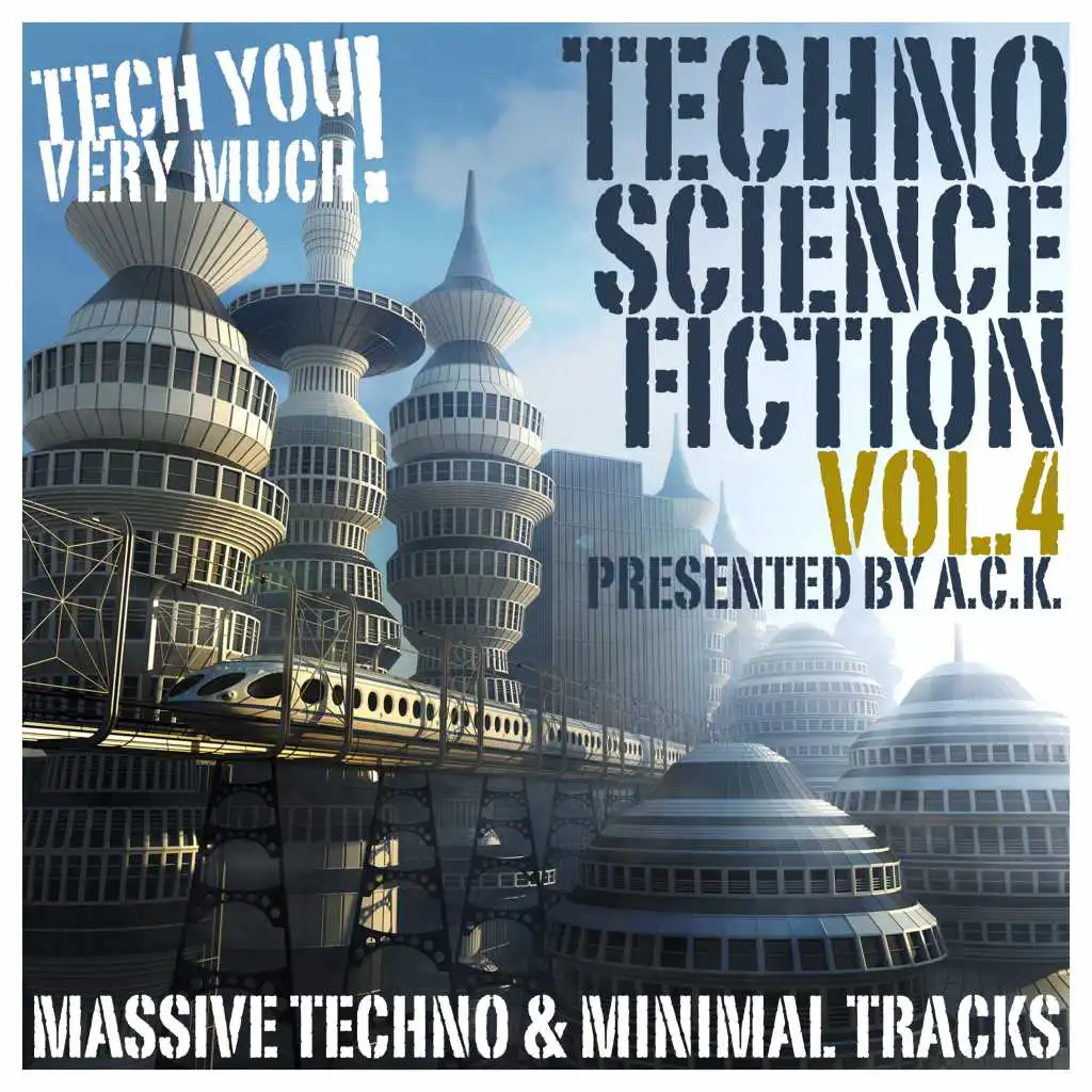 Techno Science Fiction, Vol. 4 (Selected By A.C.K.)(Massive Techno & Minimal Tracks)