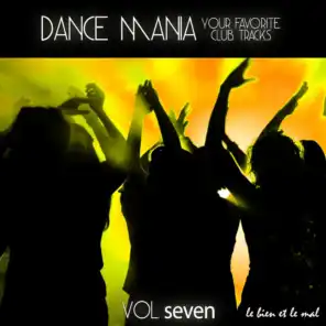 Dance Mania - Your Favorite Club Tracks, Vol. 7