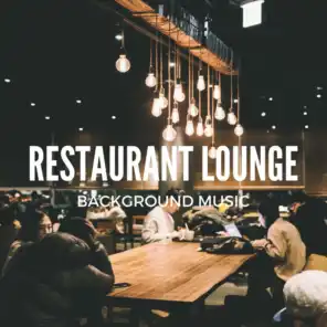 Restaurant Lounge Background Music Vol 5