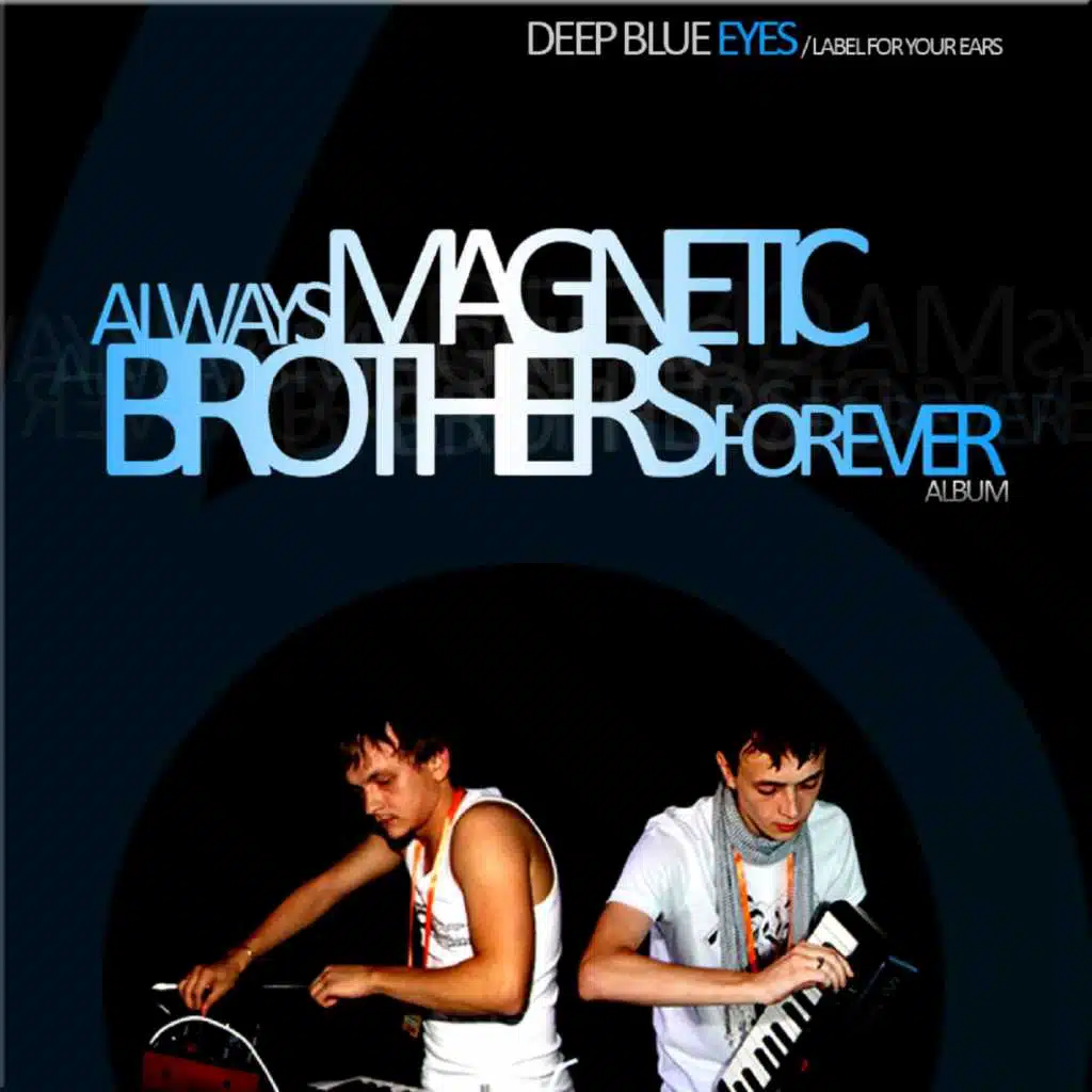 Always Magnetic (Brothers Forever) (Continuous DJ Mix)