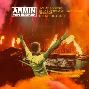Armin van Buuren - Live at ASOT900 (Who's Afraid Of 138?! Stage) [Highlights]