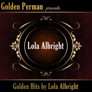 Golden Hits by Lola Albright