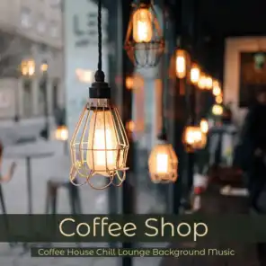 Coffee Shop – Coffee House Chill Lounge Background Music