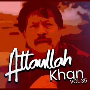 Atta Ullah Khan, Vol. 35