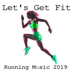 Let's Get Fit: Running Music 2019