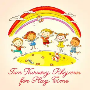 Fun Nursery Rhymes for Play Time