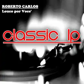 Louco por Voce' (Classic LP)