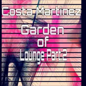 Garden of Lounge, Pt. 2