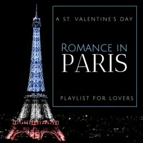 Romance In Paris - A St. Valentine's Day Playlist For Lovers