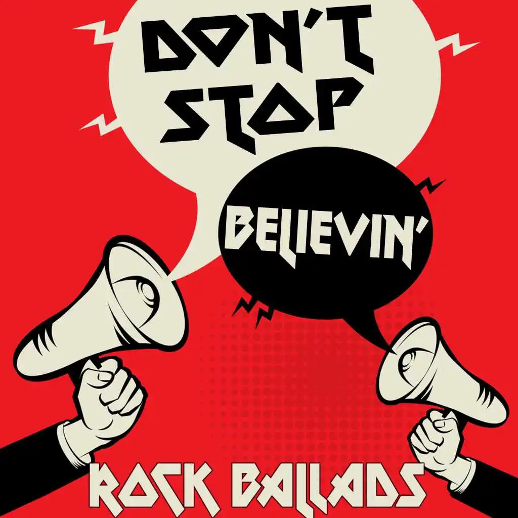 Don't Stop Believin' (Rock Ballads)