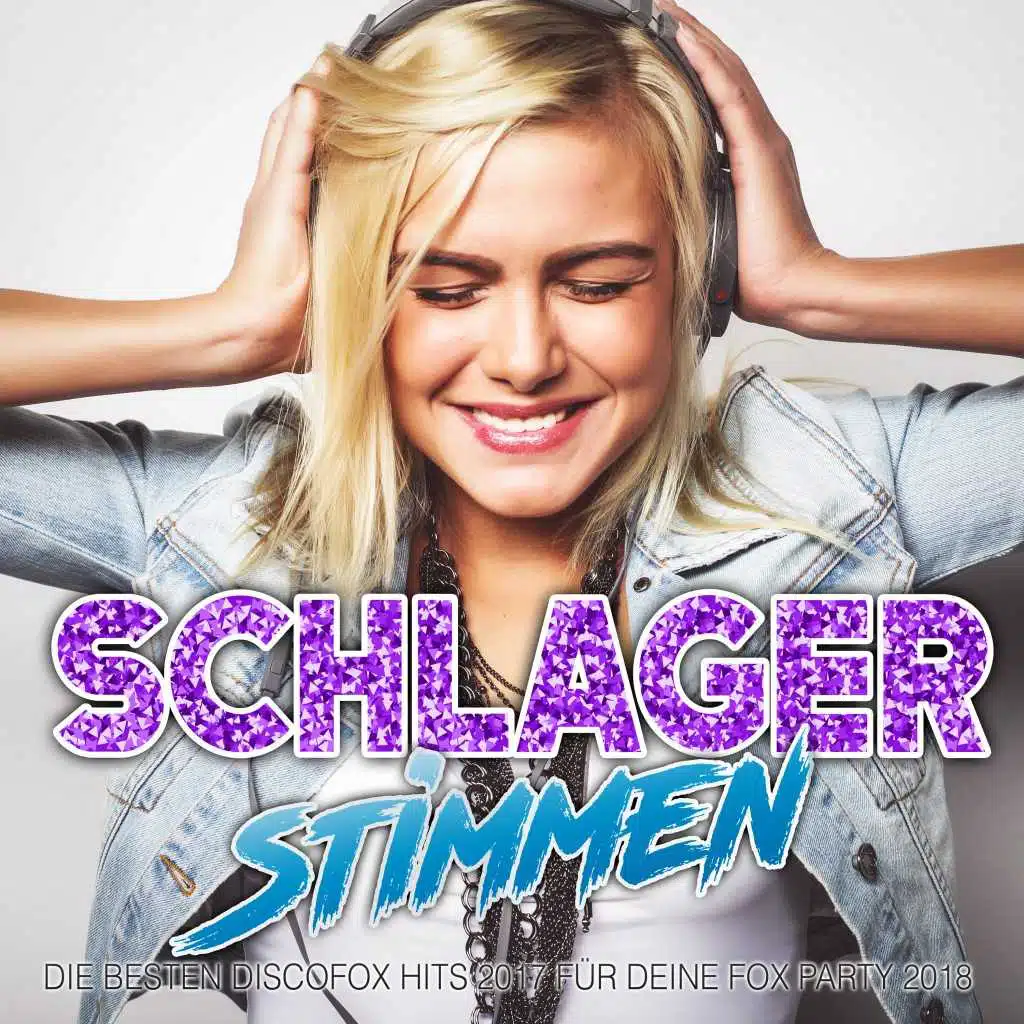Schlager Stimmen - Die besten Discofox Hits 2017 für deine Fox Party 2018