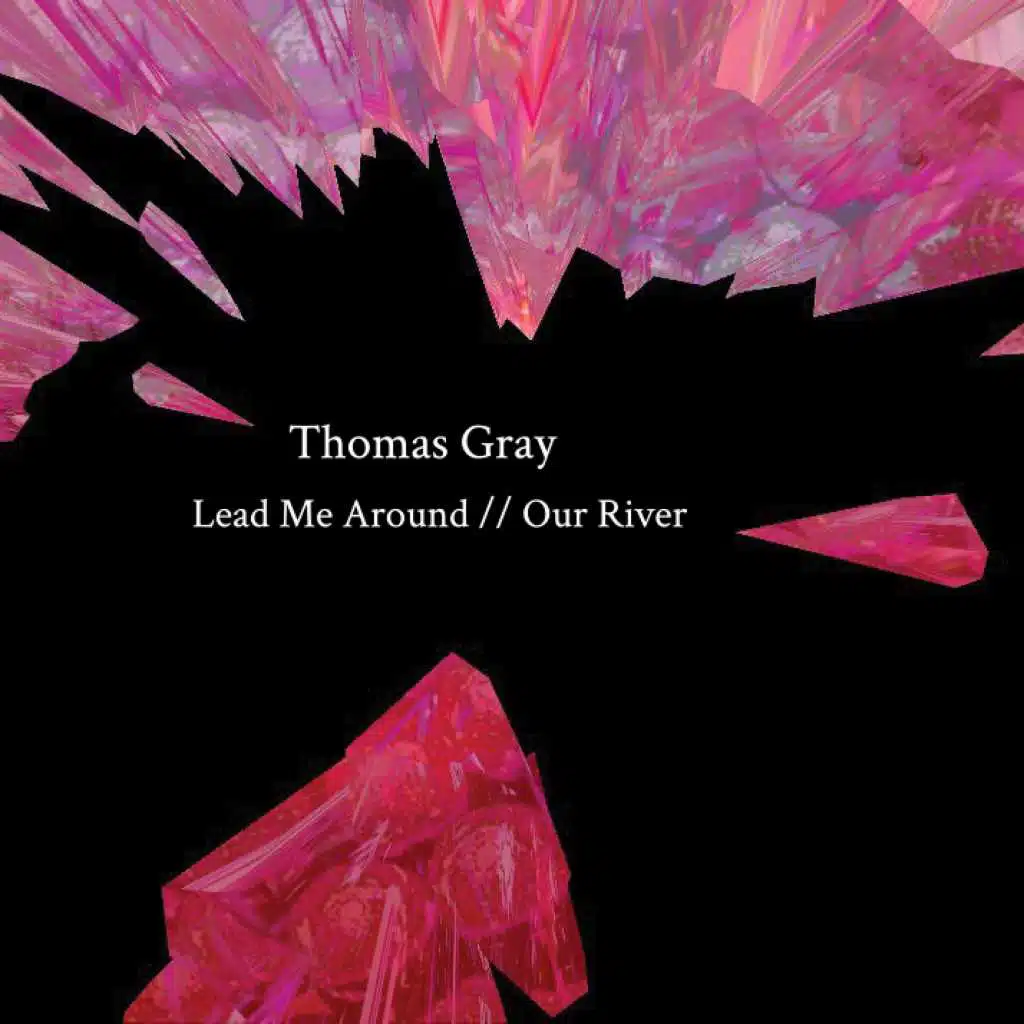Lead Me Around/Our River