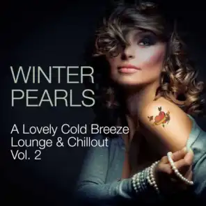 Winterpearls a Lovely Cold Breeze Lounge & Chillout, Vol. 2
