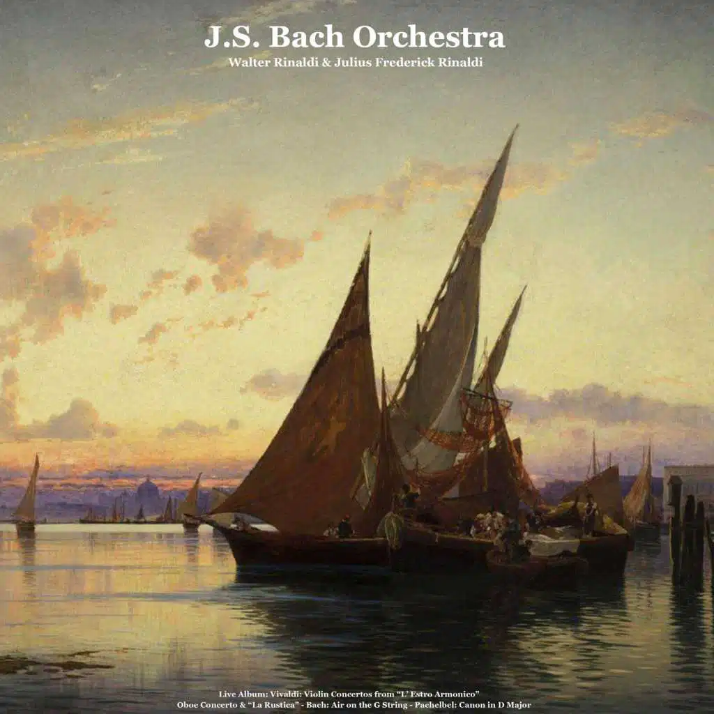 J.S. Bach Orchestra & Julius Frederick Rinaldi