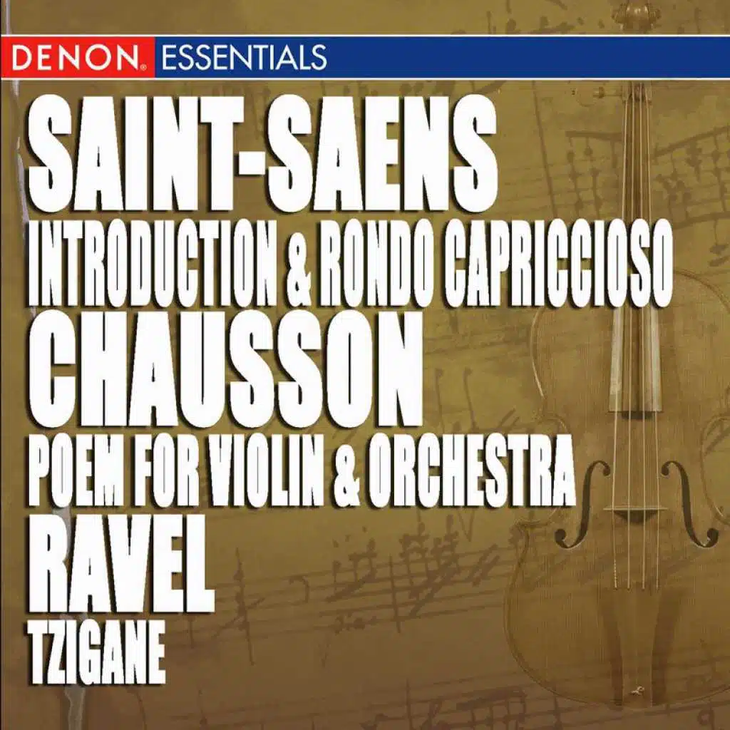 Chausson: Poem for Violin & Orchestra, Op. 25 - Ravel: Tzigane