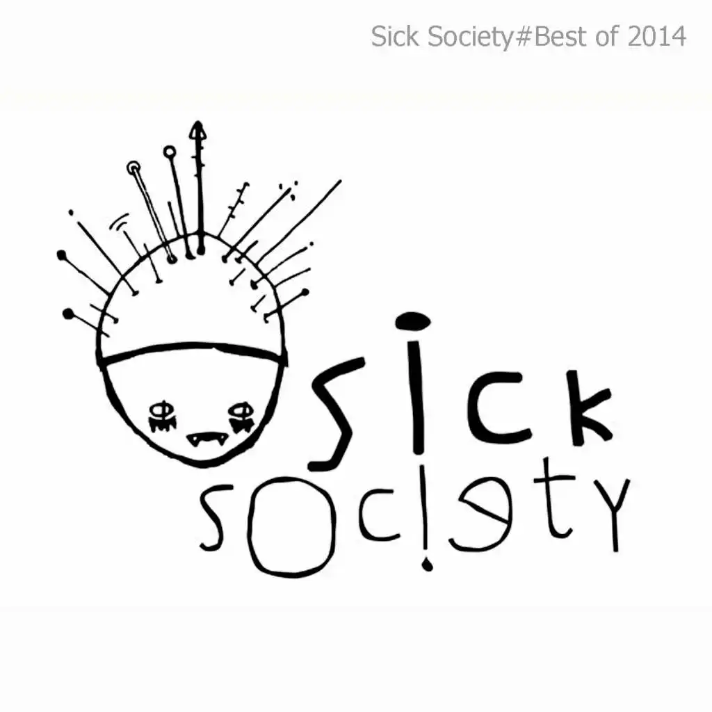 Sick Society#Best of 2014