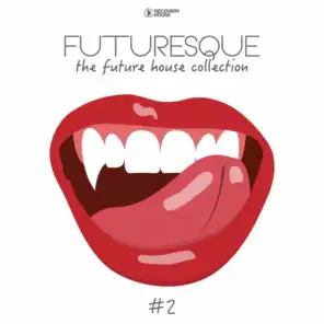 Futuresque - The Future House Collection, Vol. 2