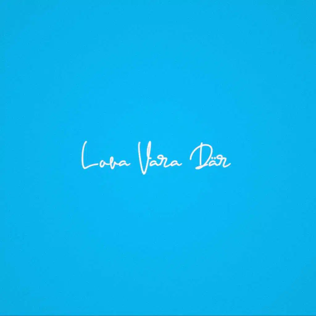 Lova Vara Där