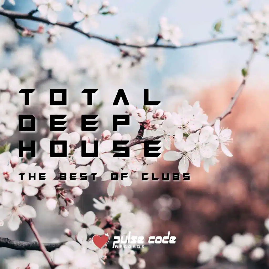 Total Deep House (The Best of Clubs)
