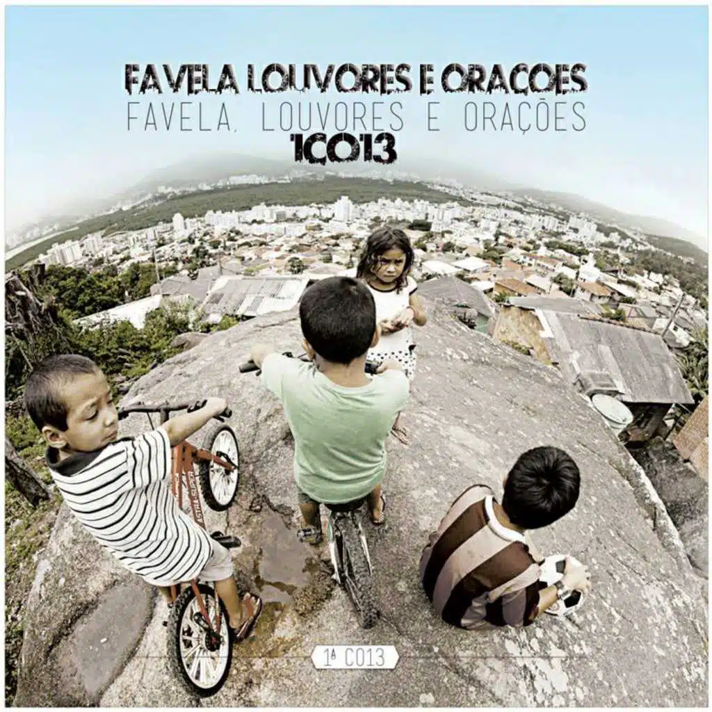 Favela, Louvores e Orações