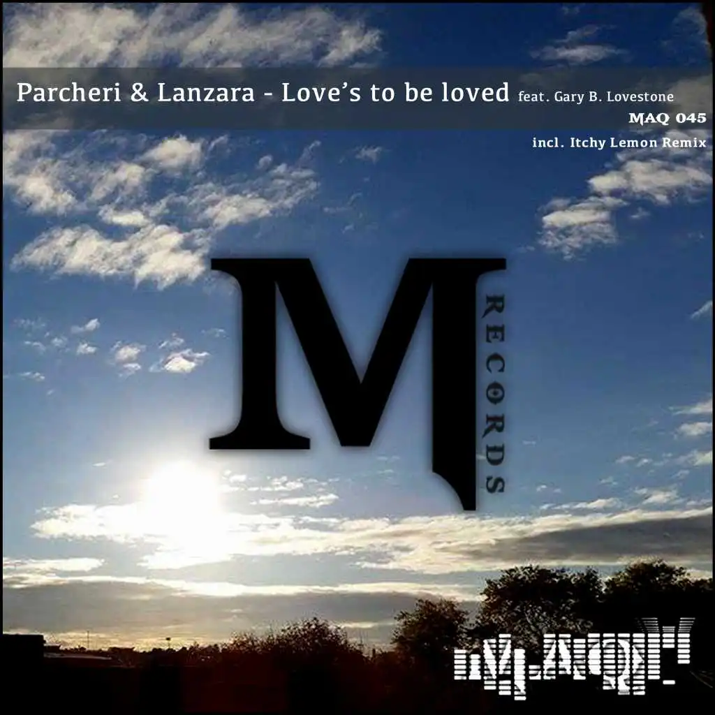 Love's to Be Loved (Ciro Parcheri Mix) [feat. Gary B. Lovestone]