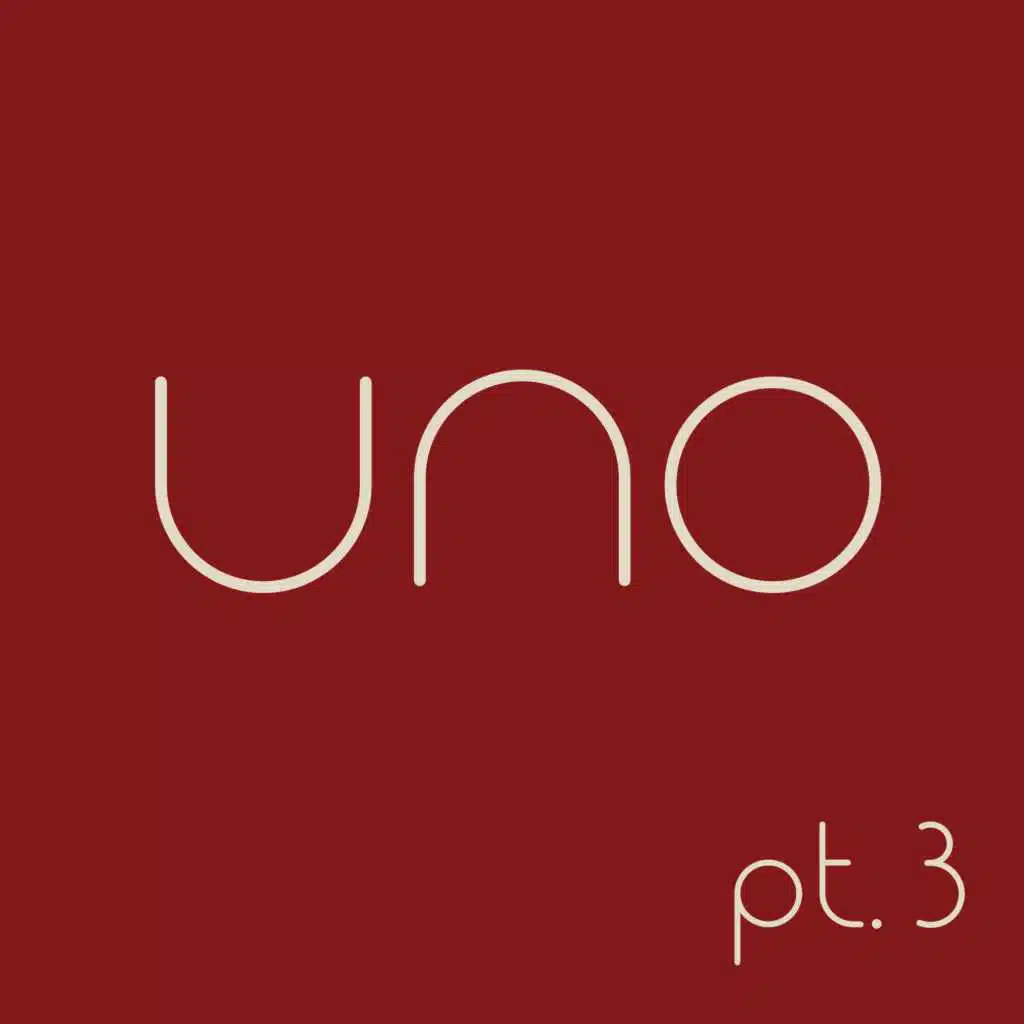 Uno, Pt. 3