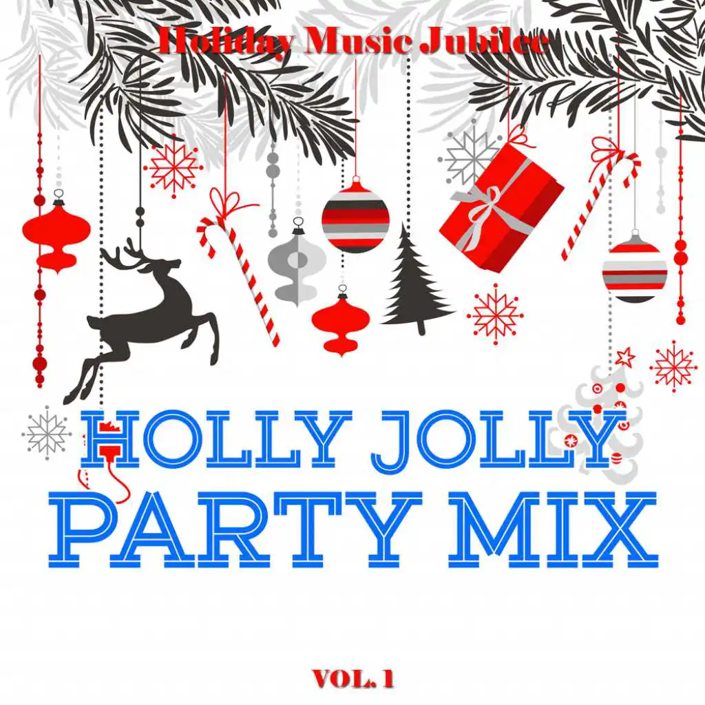 Holiday Music Jubilee: Holly Jolly Party Mix, Vol. 1