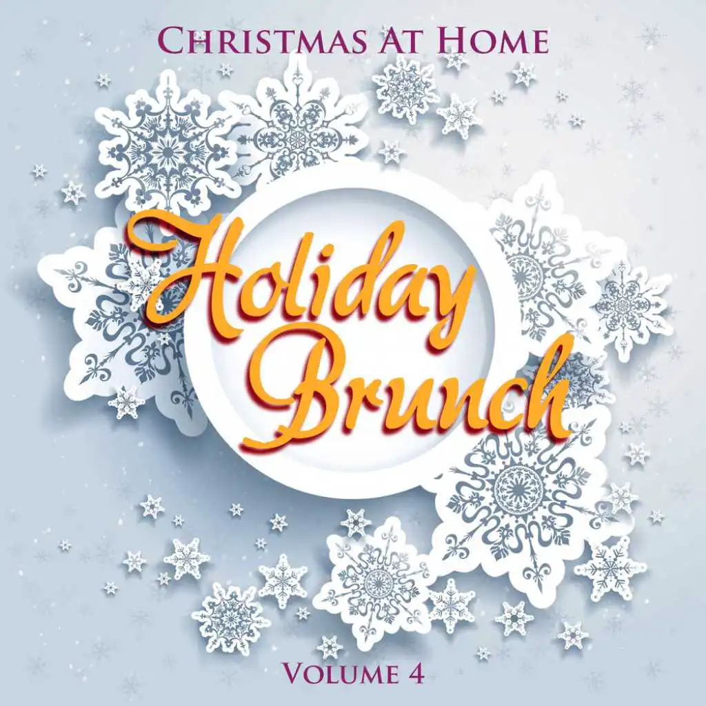 Christmas At Home: Holiday Brunch, Vol. 4