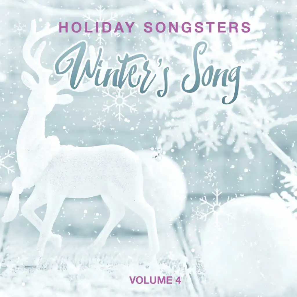 Holiday Songsters: Winter's Song, Vol. 4