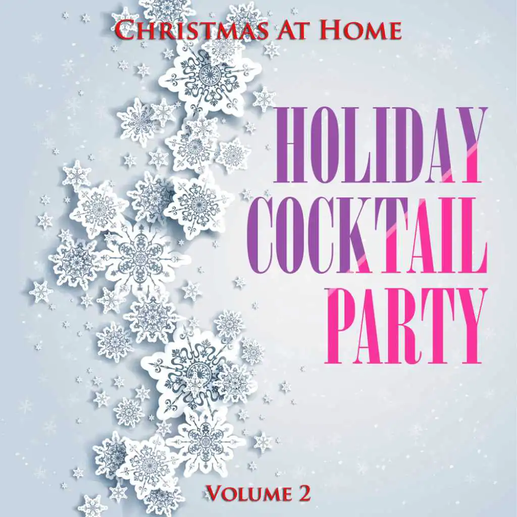 Christmas At Home: Holiday Cocktail Party, Vol. 2