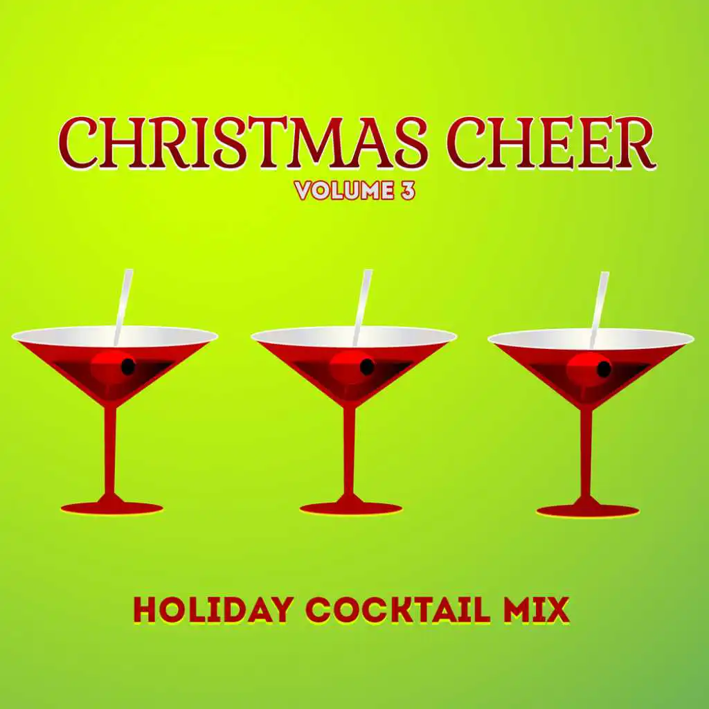 Holiday Cocktail Mix: Christmas Cheer, Vol. 3