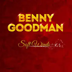 Benny Goodman - Soft Winds