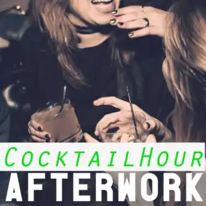 Cocktail Hour - Afterwork