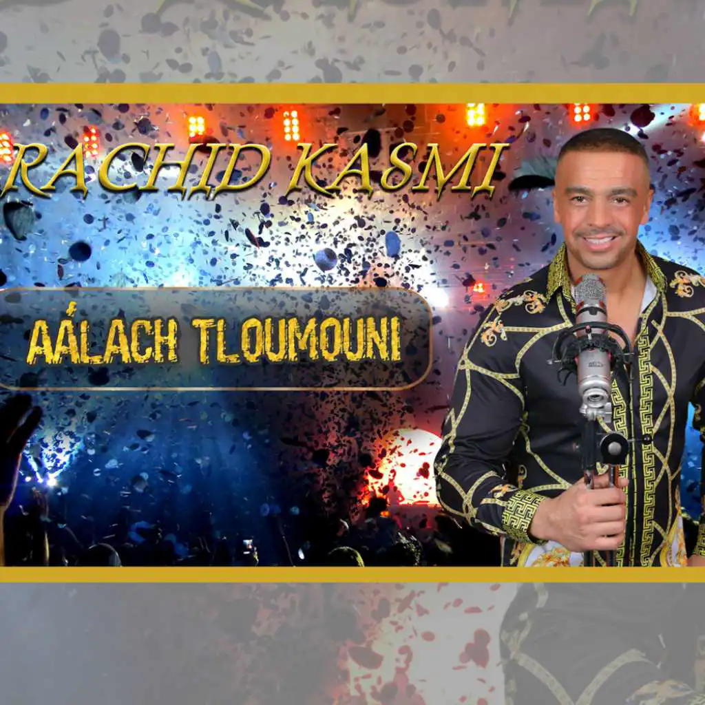 Aàlach Tloumouni (Live)