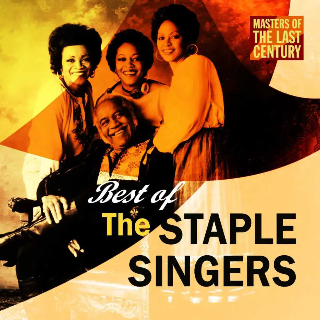 Masters Of The Last Century: Best of The Staple Singers