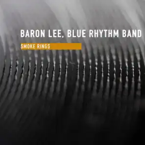 Baron Lee, The Blue Rhythm Band