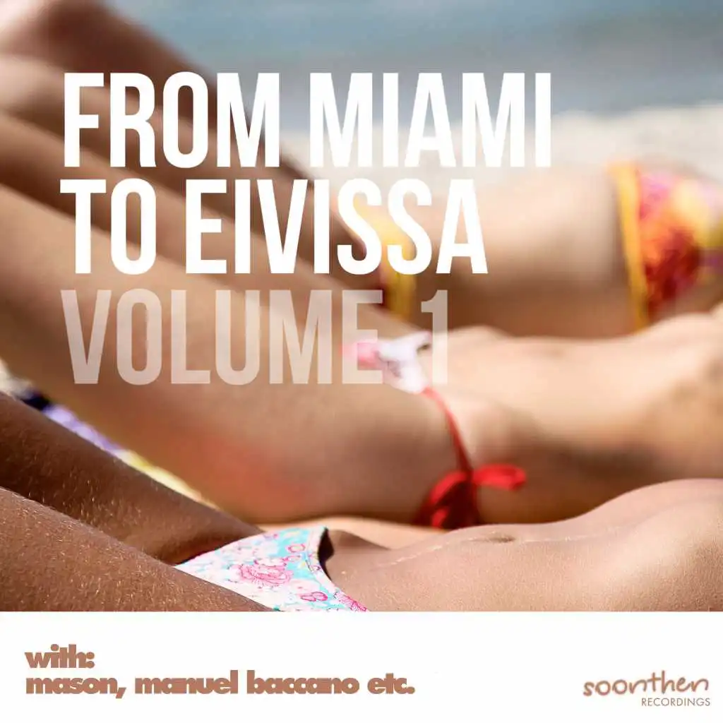 From Miami to Eivissa, Vol. 1