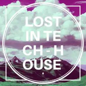 Lost in Tech-House, Vol. 6