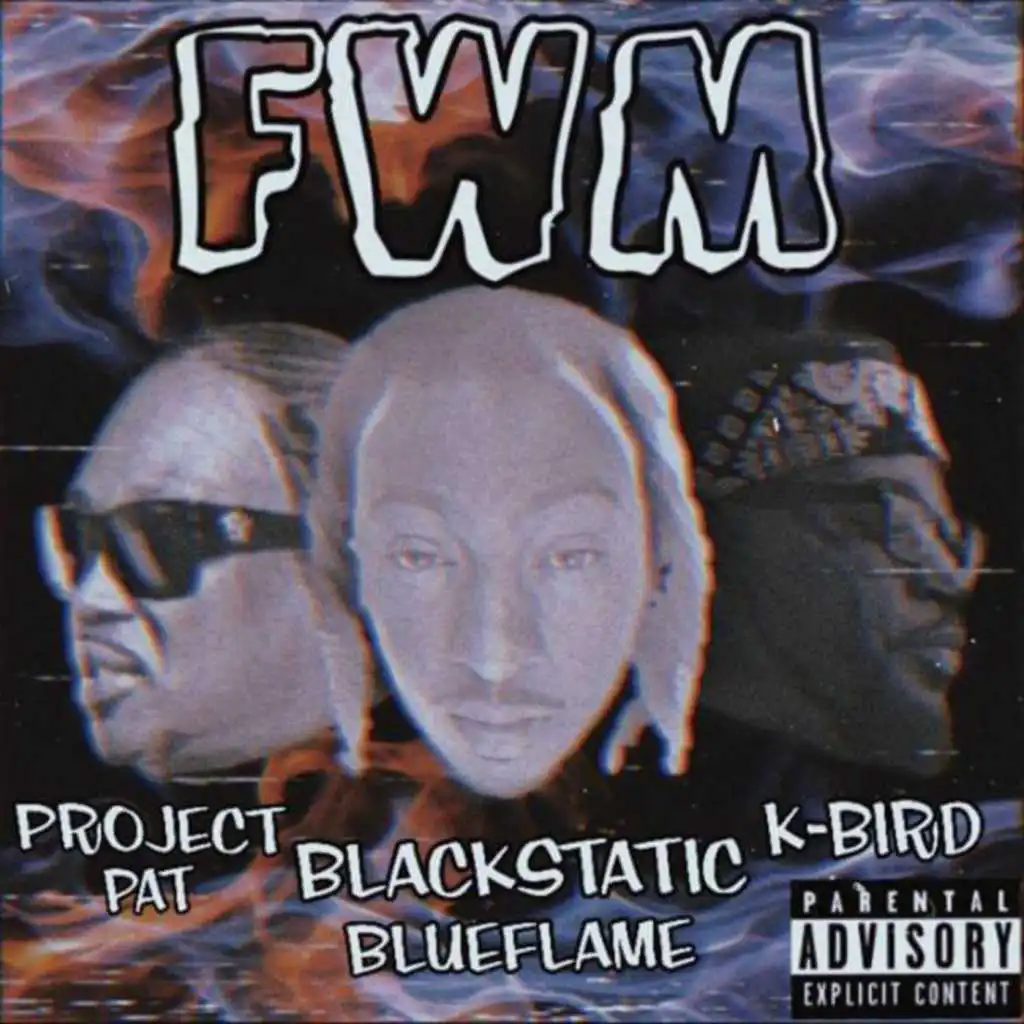 Black Static Blue Flame, Project Pat, K-Bird & A-Tus