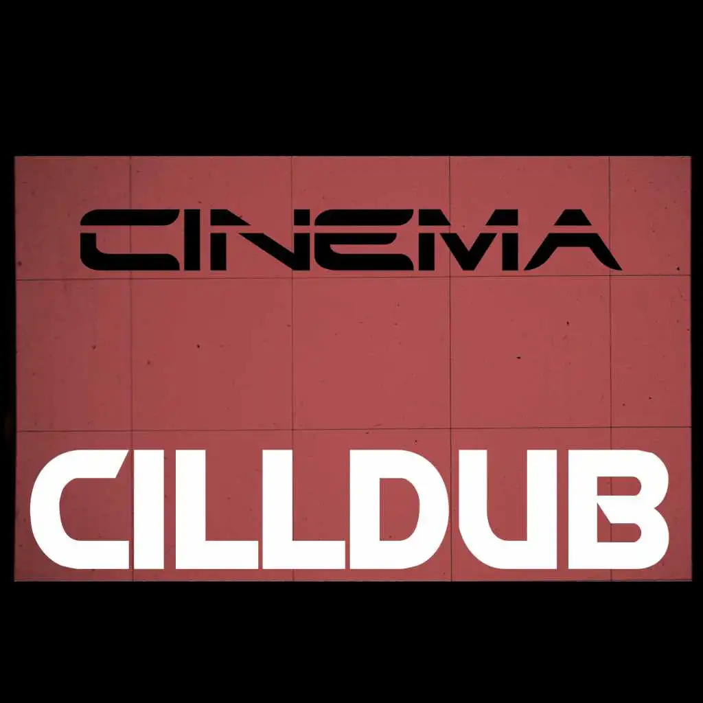 Cinema. ChillDub