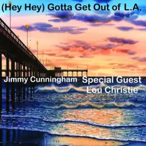 (Hey Hey) Gotta Get Out of L.A. [feat. Lou Christie]