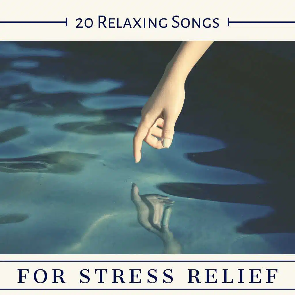 20 Relaxing Songs for Stress Relief - Endorphin Release Music