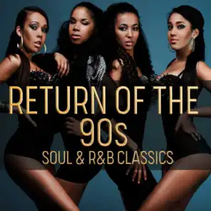 Return of the 90's: Soul & R&B Classics
