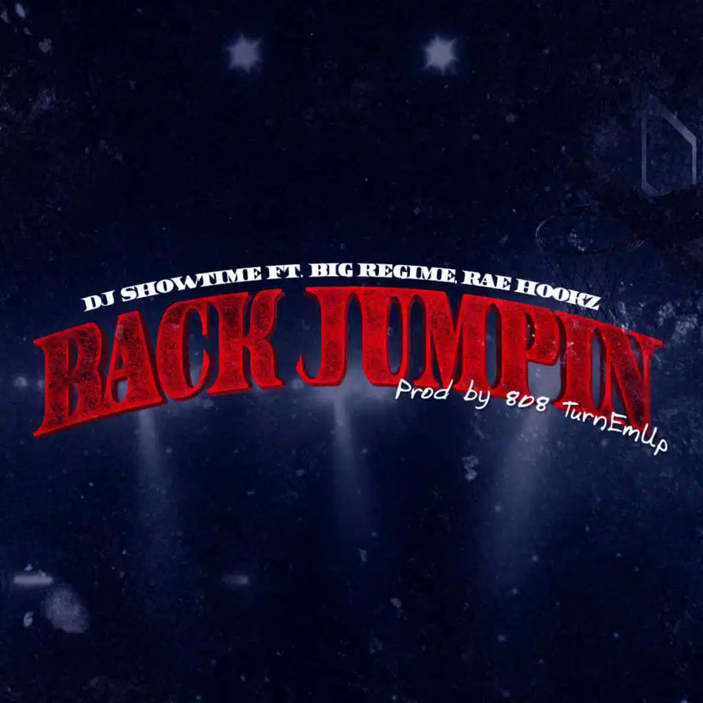 Back Jumpin' (feat. Rae Hookz & Big Regime)