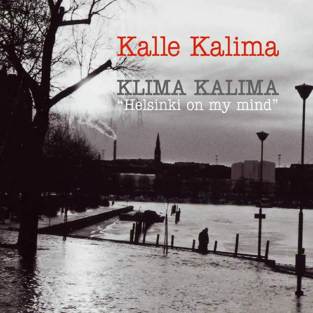 Klima Kalima Helsinki On My Mind