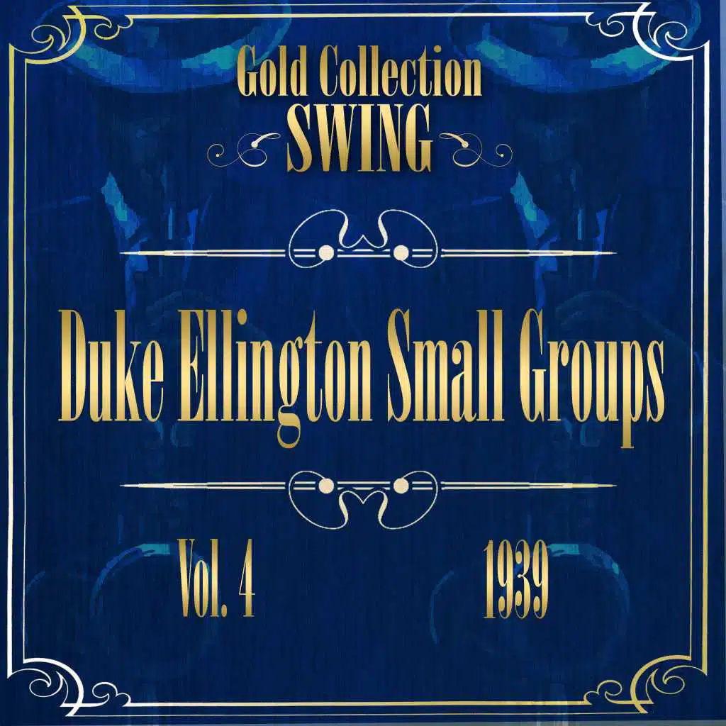 Swing Gold Collection (Duke Ellington Small Groups Vol.4 1939)