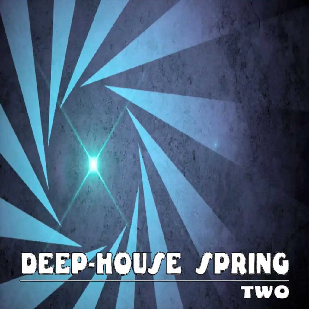 Deep-House Spring, Two