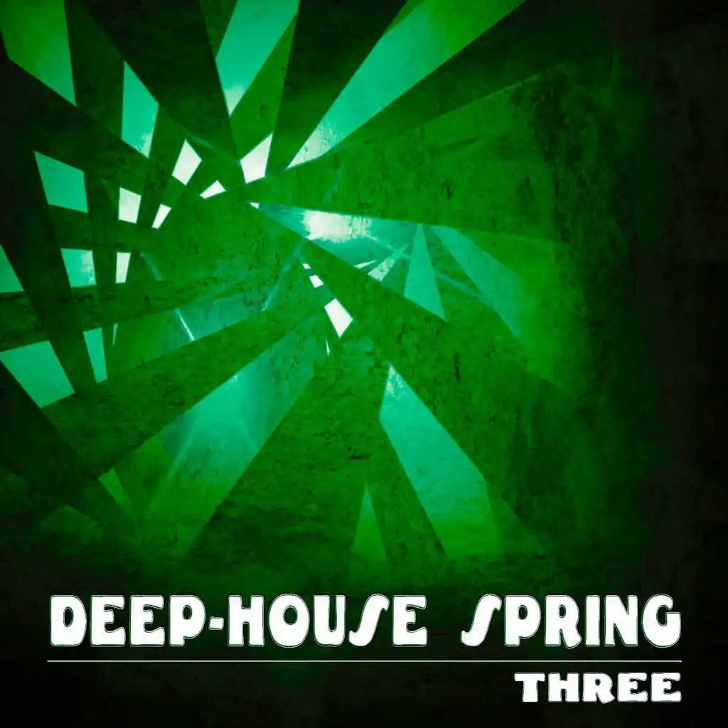 Deep-House Spring, Three
