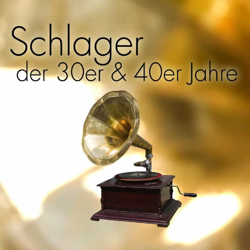 Schlager Der 30er & 40er Jahre